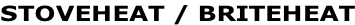 STOVEHEAT / BRITEHEAT